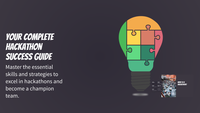 Your Complete Hackathon Success Guide by Manthan Bhatt on Prezi