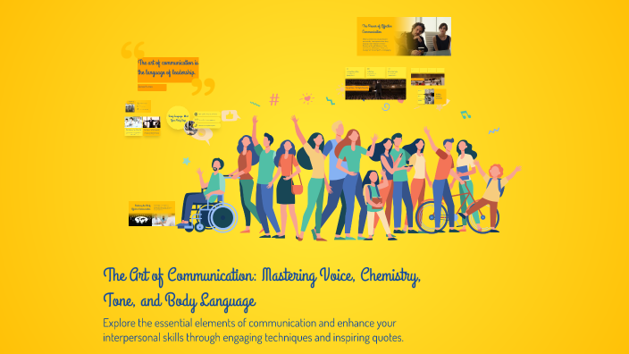The Art of Communication: Mastering Voice, Chemistry, Tone, and Body ...