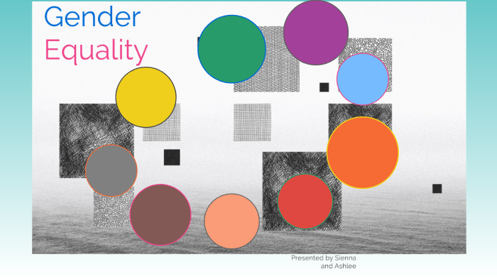 Gender Equality by Ashlee Opatic on Prezi