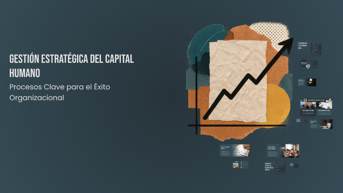 Gestión Estratégica del Capital Humano by Valery Chinchilla on Prezi