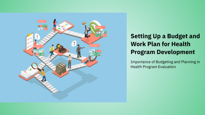 Setting Up a Budget and Work Plan for Health Program Development by ...