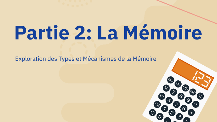 Partie 2: La Mémoire by Laura Perrin Renaud on Prezi