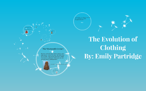 The Evolution of Clothing by Emily Partridge