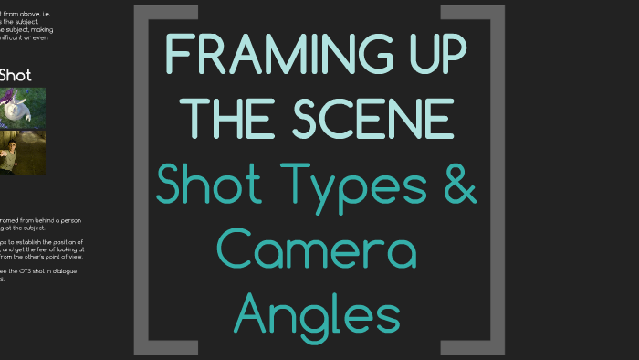 Shot Types and Camera Angles by Melissa Beckett on Prezi