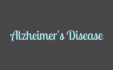 Alzhiemer's Disease by Taylor Ashman