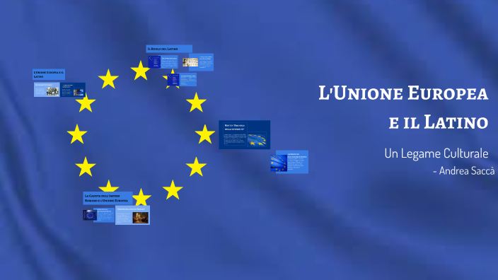 L'Unione Europea e il Latino by AnDriX239 on Prezi