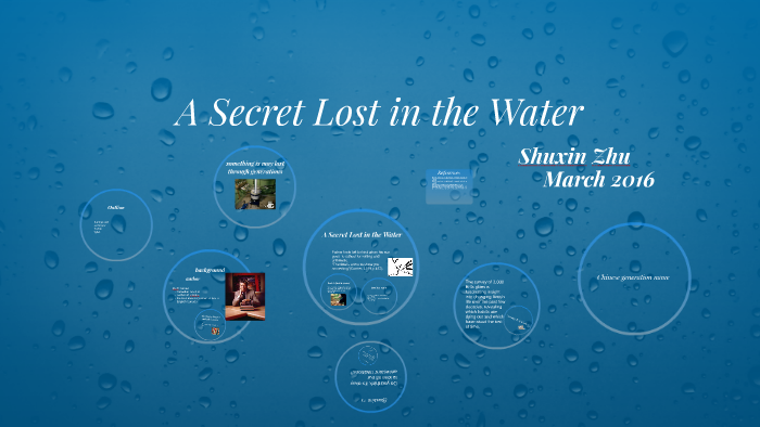 A Secrect Lost in the Water by Lilith Zhu on Prezi