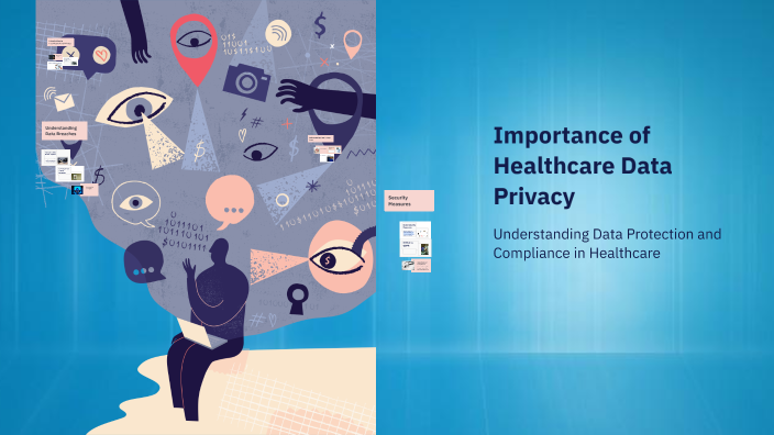 Importance of Healthcare Data Privacy by BK 27 on Prezi