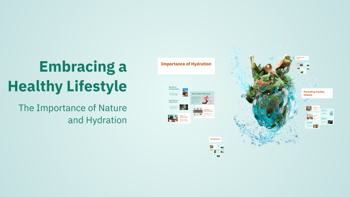 Embracing a Healthy Lifestyle by mitica on Prezi