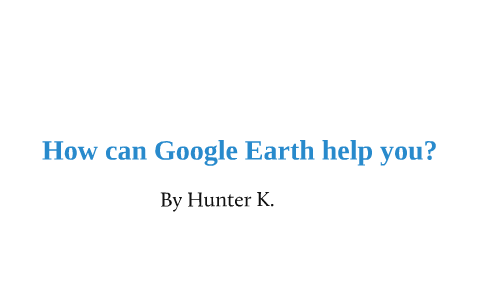 GOOGLE EARTH HELP ME visual data 7