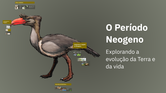 Neogeno O Período Neogeno by Diego Gonçalves de Souza on Prezi