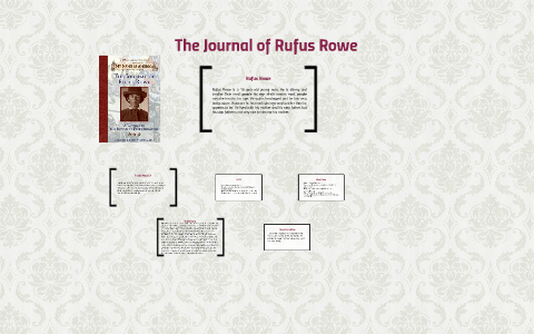 The Journal of Rufus Rowe by Sara Herda on Prezi