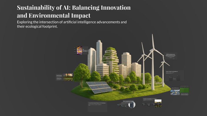 Sustainability of AI: Balancing Innovation and Environmental Impact by ...