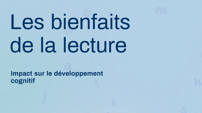 Les bienfaits de la lecture by Lala Traoré on Prezi