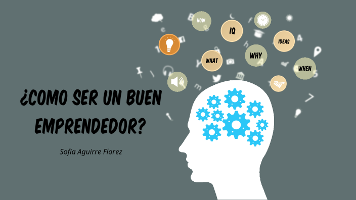 10 cualidades para ser un buen emprendedor by SOFIA _ AGUIRRE FLOREZ on ...
