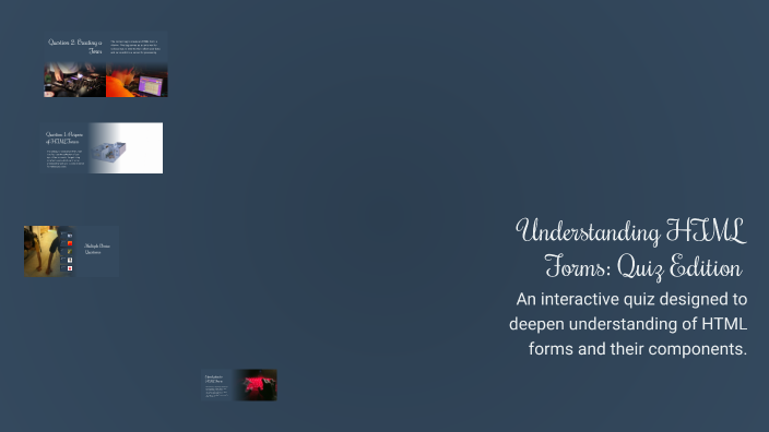 Understanding HTML Forms: Quiz Edition by Maybe Soli on Prezi