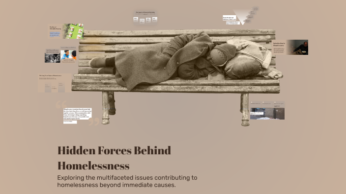 Hidden Forces Behind Homelessness by Ernesto Lopez on Prezi