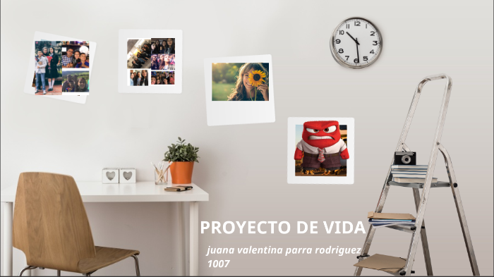 PROYECTO DE VIDA by Juana Valentina Parra on Prezi