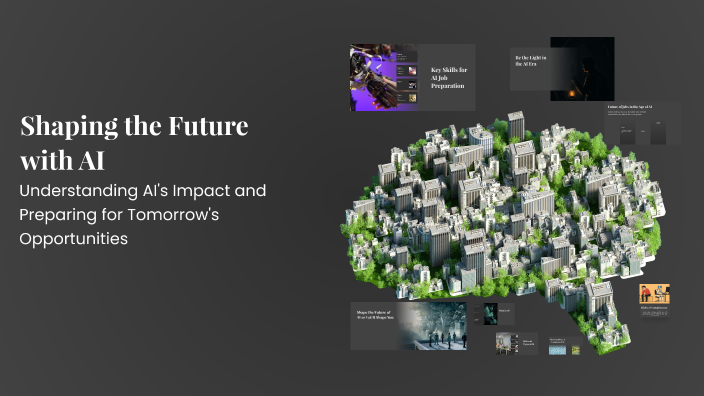 Shaping the Future with AI by Sinner Devil on Prezi
