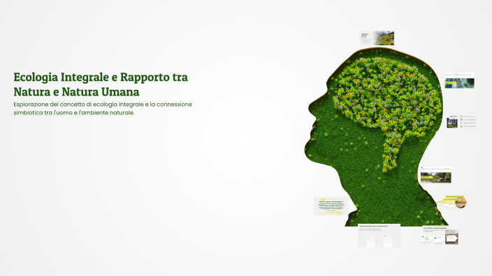 Ecologia Integrale e Rapporto tra Natura e Natura Umana by Giada ...