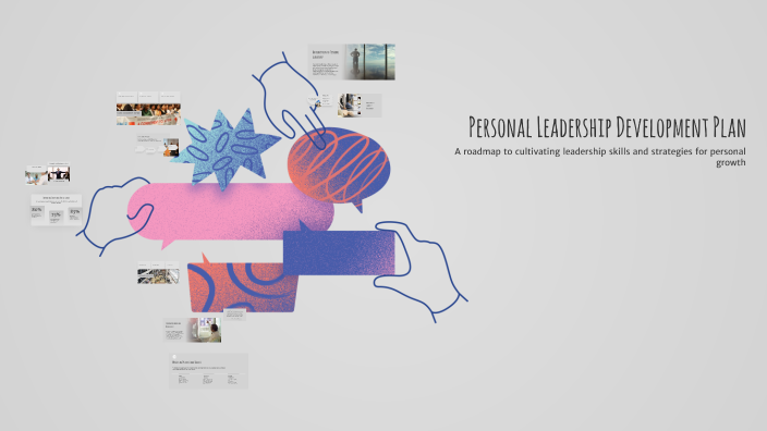 Personal Leadership Development Plan by Diana Turner on Prezi