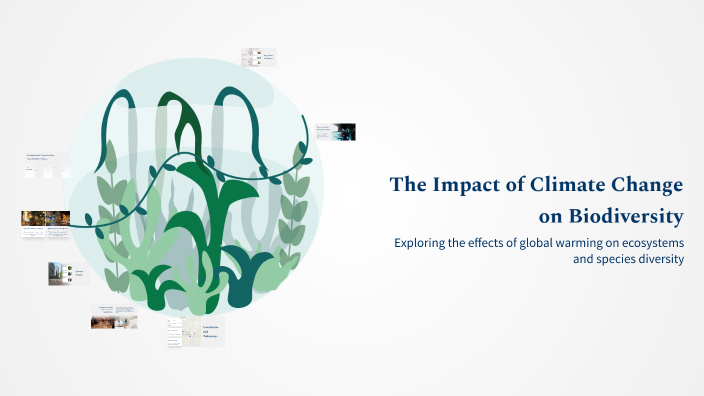 The Impact of Climate Change on Biodiversity by Hannah Rara on Prezi