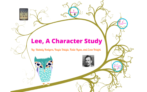 Lee Character Analysis by Katie Ryan on Prezi