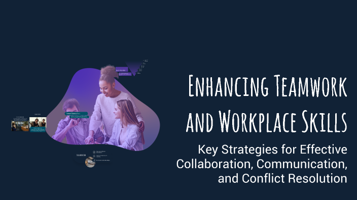 Enhancing Teamwork and Workplace Skills by Christine Betz on Prezi