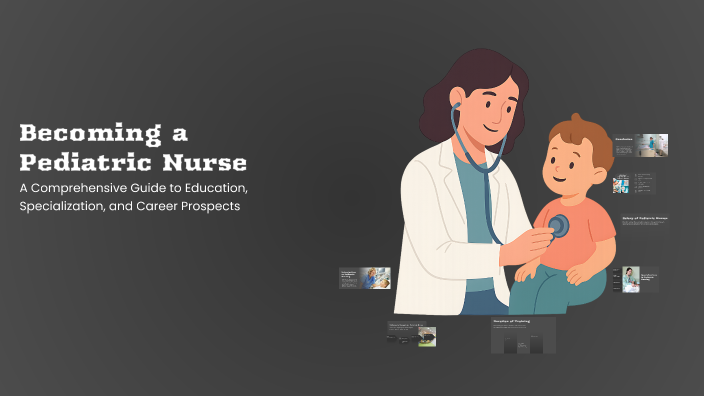 Becoming a Pediatric Nurse by Jada Moore on Prezi