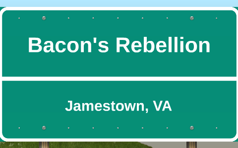 Bacon's Rebellion (or, “Why is Bacon so Angry?). - ppt download