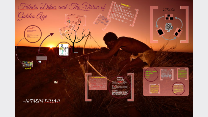 Tribals, Dikus and Vision of Golden age by Dr Natasha Pallavi on Prezi