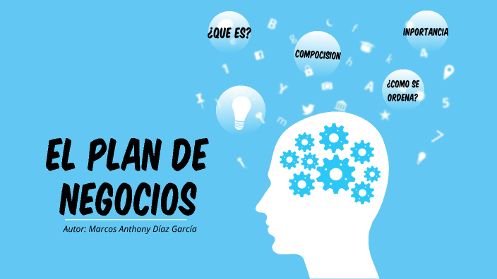Un plan de negocios? by Marcos Anthony DIAZ GARCIA on Prezi