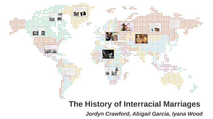 The History Of Interracial Marriages By Jordyn Crawford On Prezi