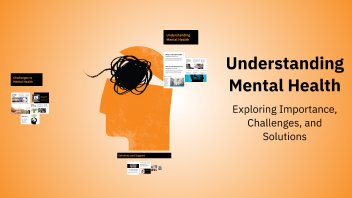 Understanding Mental Health by Olivia Knight on Prezi
