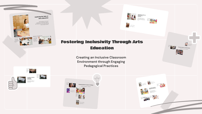 Fostering Inclusivity Through Arts Education by Miranda Culbertson on Prezi