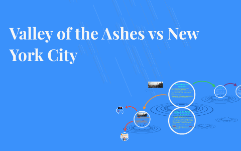 Valley of the Ashes vs New York City by Bradley George on Prezi