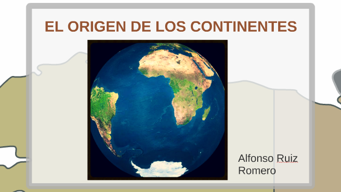 Origen De Los Continentes By Alfonso Ruiz Romero 5682