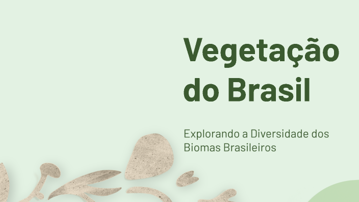 Vegetação do Brasil by Luan Vieira on Prezi
