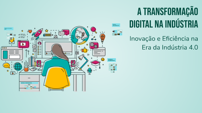 A Transformação Digital na Indústria by flavia laisa on Prezi