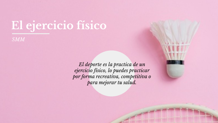 El ejercicio físico by Sofía Martínez Moctezuma on Prezi
