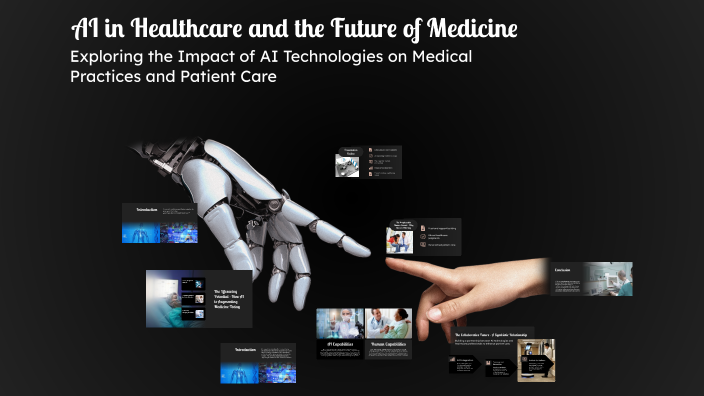 AI in Healthcare and the Future of Medicine by aff nasi on Prezi