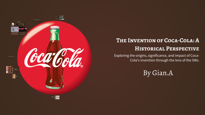 The Invention of Coca-Cola: A Historical Perspective by Gian Alimorong ...