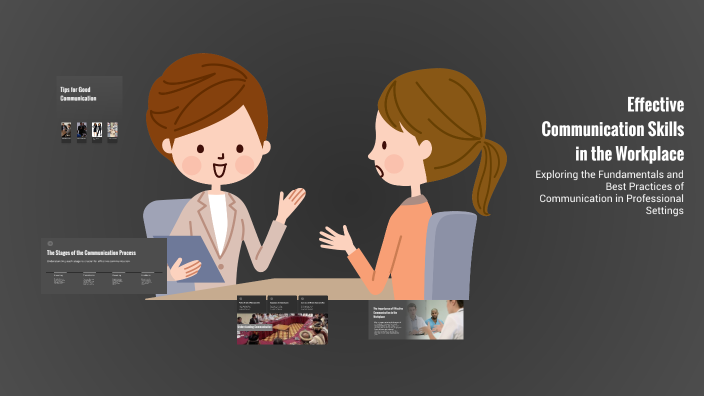 Effective Communication Skills in the Workplace by Shari Yusof on Prezi