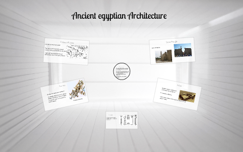 Ancient egyptian Archetecture by on Prezi