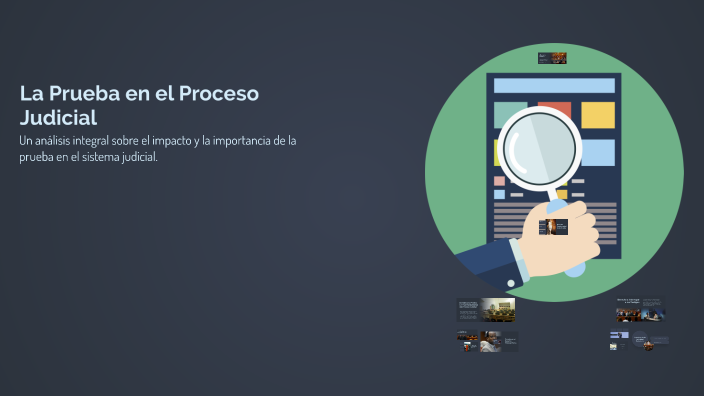 La Prueba en el Proceso Judicial by Joaquin Antonio Bonilla Durand on Prezi