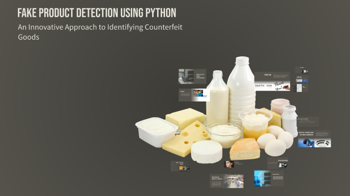 Fake Product Detection Using Python by idress fathimahhh on Prezi
