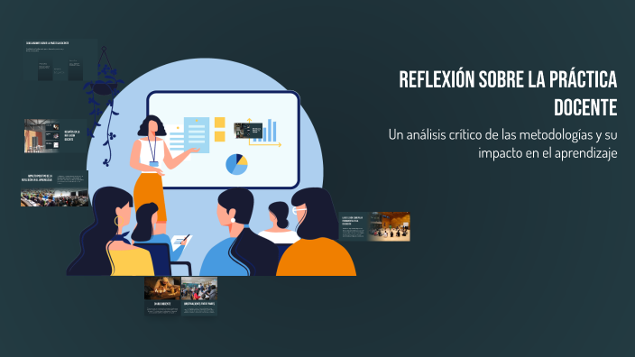 Reflexión sobre la Práctica Docente by Diaan Moreno on Prezi