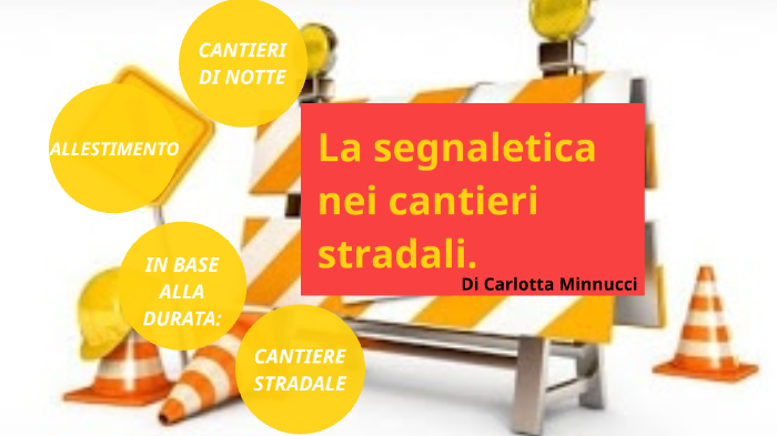 La Segnaletica Nei Cantieri Stradali By Carlotta Minnucci