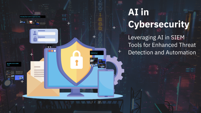 AI in Cybersecurity by ASHIQ AHAMMED M on Prezi