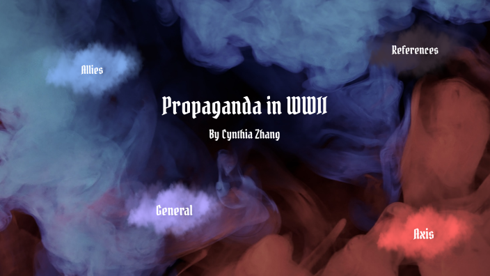 Propaganda in WWII by C. Z. on Prezi